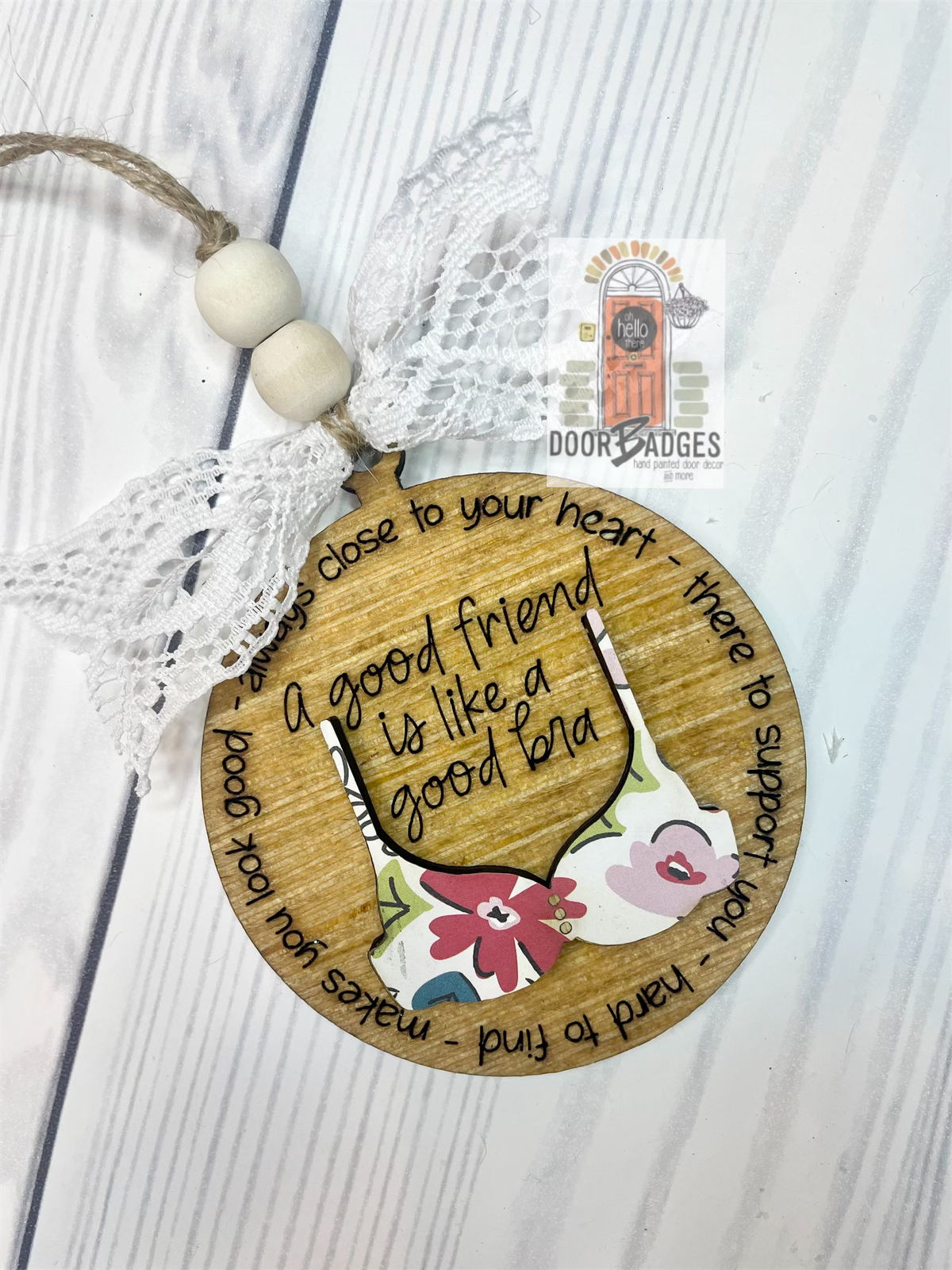 Good Friend - Good Bra wooden ornament